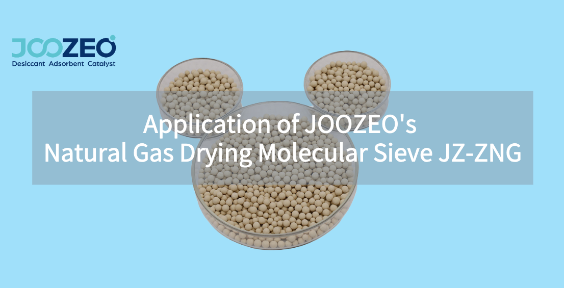 Application of JOOZEO’s Natural Gas Drying Molecular Sieve